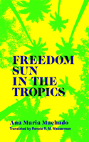 Freedom Sun in the Tropics