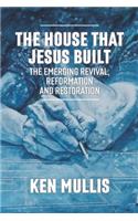 The House that Jesus Built