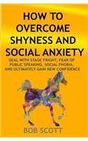How to Overcome Shyness and Social Anxiety