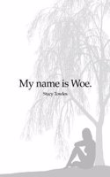 My Name Is Woe