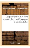 Les Parisiennes. Les Nlles Mariées. Les Mariées Depuis 3 ANS