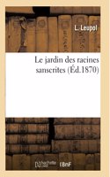 Le Jardin Des Racines Sanscrites