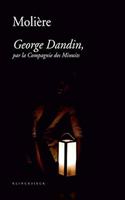 George Dandin, Par La Compagnie Des Minuits