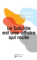 Suicide est une affaire qui roule