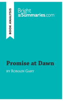 Promise at Dawn by Romain Gary (Book Analysis): Detailed Summary, Analysis and Reading Guide