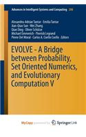 Evolve - A Bridge Between Probability, Set Oriented Numerics, and Evolutionary Computation V