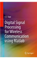 Digital Signal Processing for Wireless Communication Using MATLAB