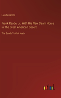 Frank Reade, Jr., With His New Steam Horse in The Great American Desert