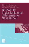 Netzwerke in Der Funktional Differenzierten Gesellschaft
