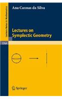 Lectures on Symplectic Geometry