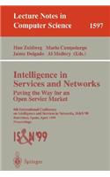 Intelligence in Services and Networks. Paving the Way for an Open Service Market: 6th International Conference on Intelligence and Services in Networks, Is&n'99, Barcelona, Spain, April 27-29, 1999, Proceedings