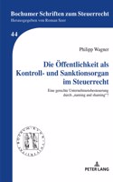 Oeffentlichkeit als Kontroll- und Sanktionsorgan im Steuerrecht
