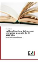 La liberalizzazione del mercato energetico a seguito del III pacchetto: (Italian)