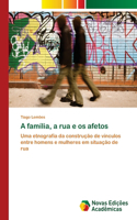 A família, a rua e os afetos