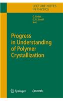 Progress in Understanding of Polymer Crystallization