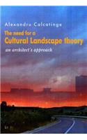 The Need for a Cultural Landscape Theory