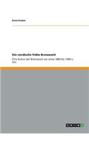 nordische frühe Bronzezeit: Eine Kultur der Bronzezeit vor etwa 1800 bis 1500 v. Chr.(German)