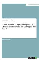 Anton Szandor LaVeys Philosophie. Zur 