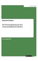 Themenfindung bei den wissenschaftlichen Arbeiten