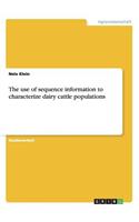 The use of sequence information to characterize dairy cattle populations
