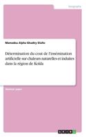 Détermination du cout de l'insémination artificielle sur chaleurs naturelles et induites dans la région de Kolda