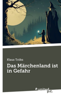 Das Märchenland ist in Gefahr