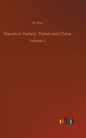 Travels in Tartary, Thibet and China