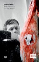 Hermann Nitsch and the Theater: Existenzfest