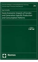 Socio-Economic Impacts of Gender- And Generation-Specific Production and Consumption Patterns