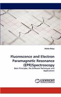 Fluorescence and Electron Paramagnetic Resonance (EPR)Spectroscopy