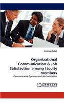 Organizational Communication & Job Satisfaction Among Faculty Members