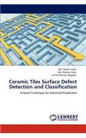 Ceramic Tiles Surface Defect Detection and Classification