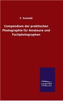 Compendium der praktischen Photographie für Amateure und Fachphotographen