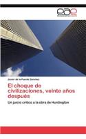 El Choque de Civilizaciones, Veinte Anos Despues