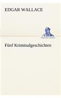 Funf Kriminalgeschichten: (German)