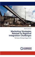 Marketing Strategies Related to Regional Integration Challenges