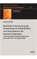 Rechtliche Untersuchung der Entsendung von Arbeitskräften von Deutschland in die Russische Föderation