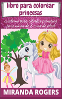 Libro Para Colorear Princesas: Cuaderno Para Colorear Princesas Para Niñas de 8 Años de Edad