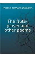 The Flute-Player and Other Poems