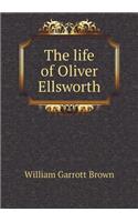 The Life of Oliver Ellsworth