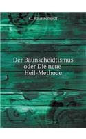 Der Baunscheidtismus Oder Die Neue Heil-Methode