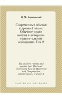 The Modern Custom and Ancient Law. Osetians' Customary Law in Historical and Comparative Interpretation. Volume 2