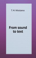 From sound to text