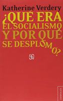 Que Era El Socialismo y Por Que Se Desplomo?