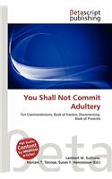 You Shall Not Commit Adultery: (English)