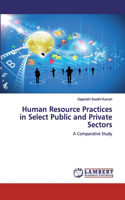 Human Resource Practices in Select Public and Private Sectors