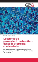 Desarrollo del pensamiento matemático desde la geometría combinatoria