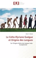 Celto-Illyriane Guègue et Origine des Langues