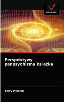 Perspektywy panpsychizmu książka