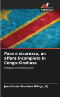 Pace e sicurezza, un affare incompiuto in Congo-Kinshasa